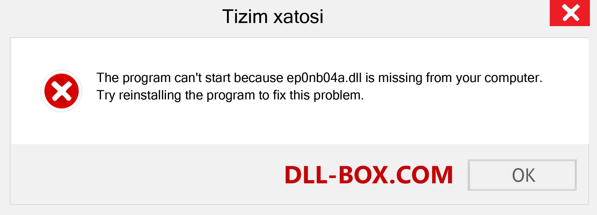 ep0nb04a.dll fayli yo'qolganmi?. Windows 7, 8, 10 uchun yuklab olish - Windowsda ep0nb04a dll etishmayotgan xatoni tuzating, rasmlar, rasmlar